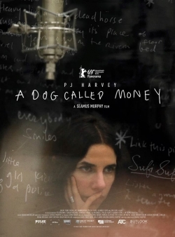 watch A Dog Called Money movies free online