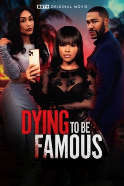 watch Dying to be Famous movies free online