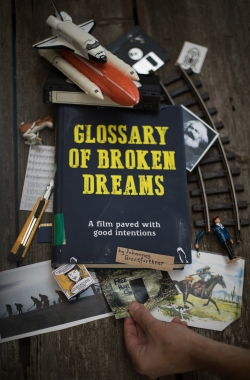 watch Glossary of Broken Dreams movies free online