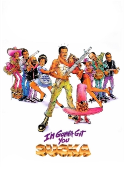 watch I'm Gonna Git You Sucka movies free online