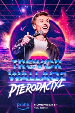 watch Trevor Wallace: Pterodactyl movies free online