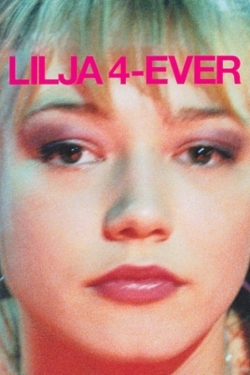 watch Lilya 4-ever movies free online