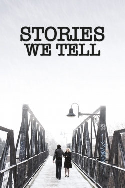 watch Stories We Tell movies free online