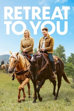 watch Retreat to You movies free online