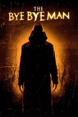 watch The Bye Bye Man movies free online