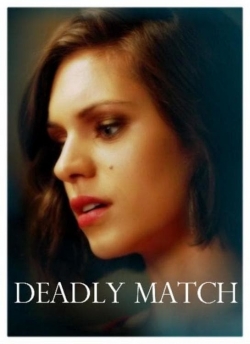 watch Deadly Match movies free online