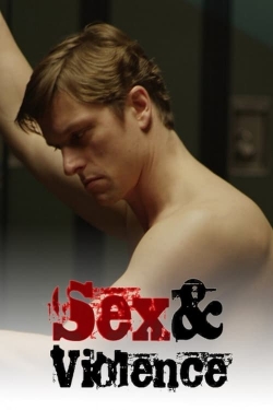 watch Sex & Violence movies free online