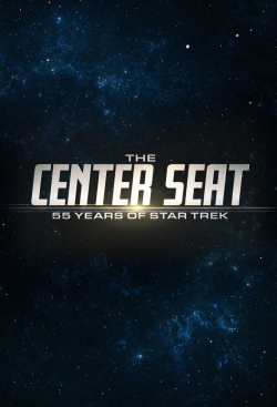 watch The Center Seat: 55 Years of Star Trek movies free online