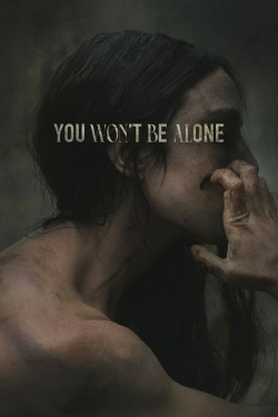 watch You Won't Be Alone movies free online