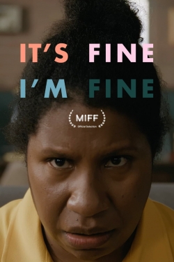 watch It's Fine, I'm Fine movies free online