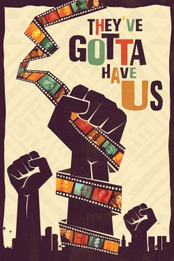 watch Black Hollywood: 'They've Gotta Have Us' movies free online