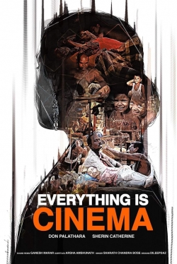 watch Everything Is Cinema movies free online