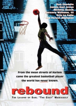 watch Rebound: The Legend of Earl 'The Goat' Manigault movies free online