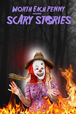 watch Worth Each Penny Presents Scary Stories movies free online