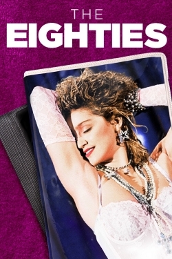 watch The Eighties movies free online