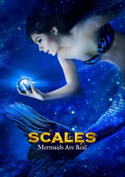 watch Scales: Mermaids Are Real movies free online