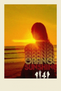 watch Orange Sunshine movies free online