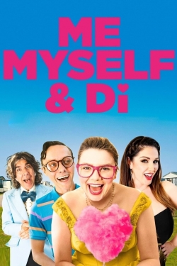 watch Me, Myself & Di movies free online