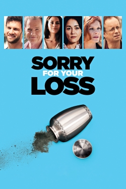 watch Sorry For Your Loss movies free online