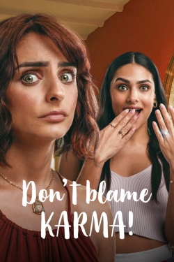 watch Don't Blame Karma! movies free online