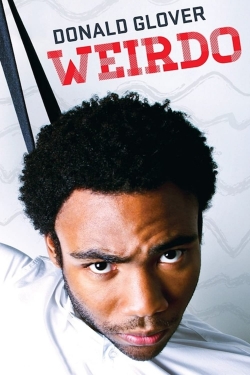 watch Donald Glover: Weirdo movies free online