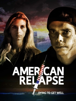 watch American Relapse movies free online