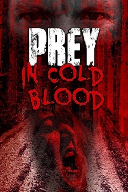 watch Prey, in Cold Blood movies free online