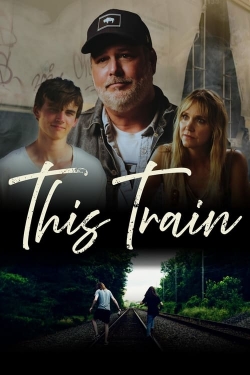 watch This Train movies free online