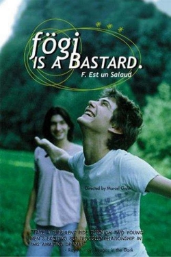 watch Fögi Is a Bastard movies free online