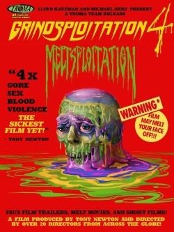 watch Grindsploitation 4: Meltsploitation movies free online