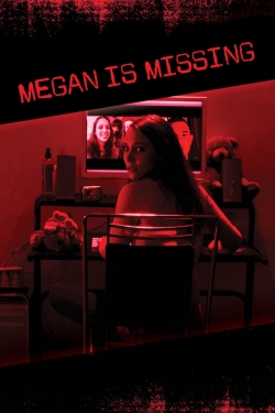 watch Megan Is Missing movies free online