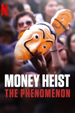 watch Money Heist: The Phenomenon movies free online