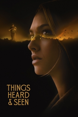 watch Things Heard & Seen movies free online