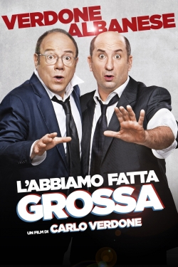 watch L'abbiamo fatta grossa movies free online