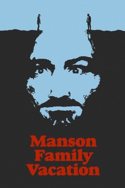 watch Manson Family Vacation movies free online