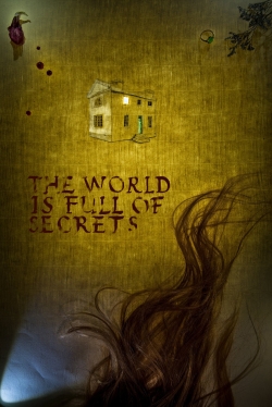 watch The World Is Full of Secrets movies free online