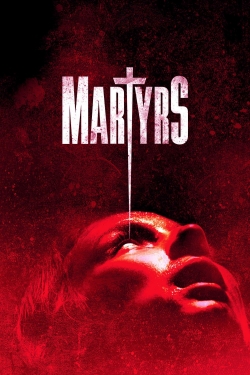 watch Martyrs movies free online