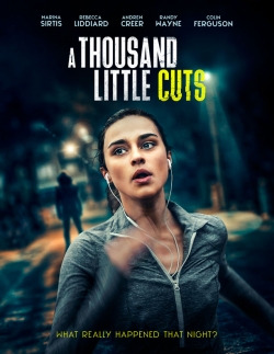 watch A Thousand Little Cuts movies free online