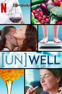 watch (Un)Well movies free online