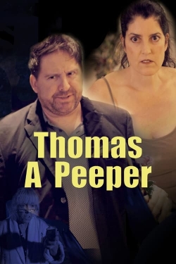 watch Thomas A Peeper movies free online