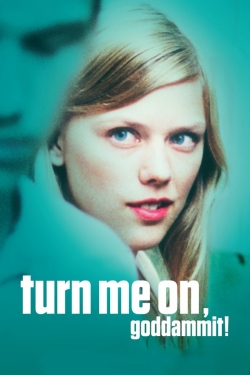 watch Turn Me On, Dammit! movies free online