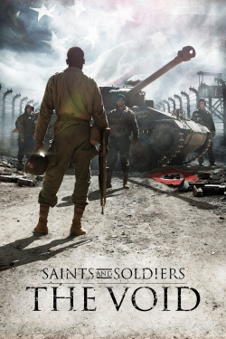 watch Saints and Soldiers: The Void movies free online