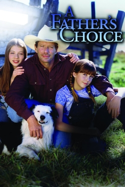 watch A Father's Choice movies free online