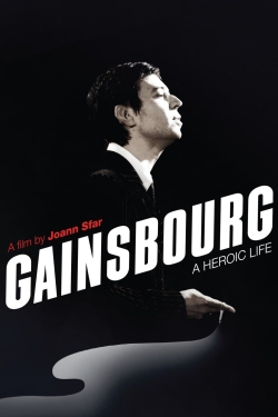 watch Gainsbourg: A Heroic Life movies free online