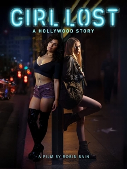 watch Girl Lost: A Hollywood Story movies free online