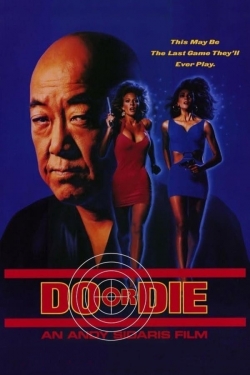 watch Do or Die movies free online