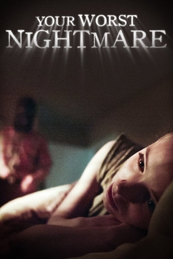 watch Your Worst Nightmare movies free online