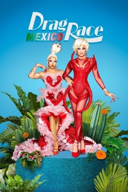 watch Drag Race México movies free online