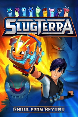 watch Slugterra: Ghoul from Beyond movies free online