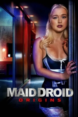 watch Maid Droid Origins movies free online